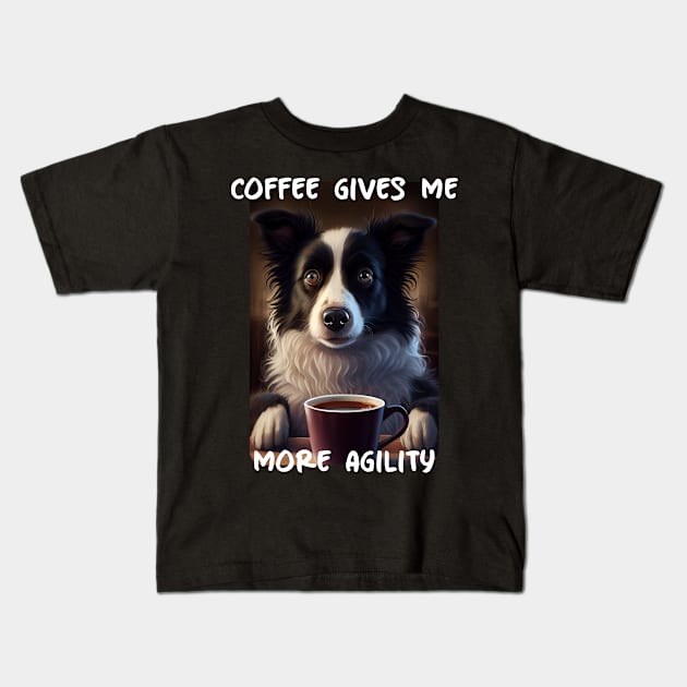Border Collie - Coffee Gives Me More Agility (en) Kids T-Shirt by PD-Store